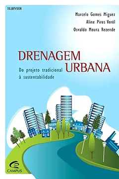 Livro Drenagem Urbana. Do Projeto Tradicional à Sustentabilidade - Resumo, Resenha, PDF, etc.