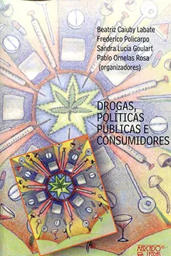 Livro Drogas, Políticas Públicas e Consumidores - Resumo, Resenha, PDF, etc.