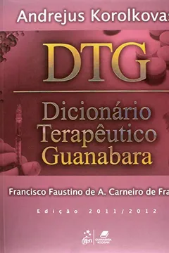 Capa do livro DTG. Dicionario Terapeutico Guanabara 2011/2012