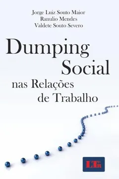 Livro Dumping Social nas Relações de Trabalho - Resumo, Resenha, PDF, etc.