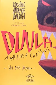 Livro Duula, a Mulher Canibal. Um Conto Africano - Resumo, Resenha, PDF, etc.