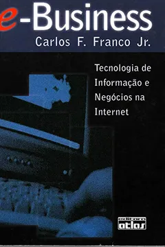 Capa do livro E-Business : Tecnologia De Informação E Negócios Na Internet