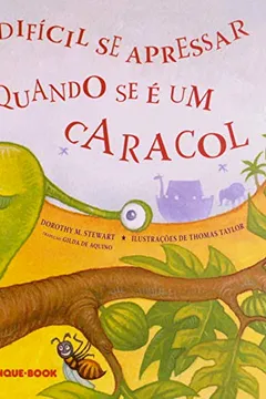 Livro É Difícil Se Apressar Quando Se é Um Caracol - Resumo, Resenha, PDF, etc.