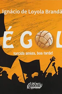 Livro É Gol. Torcida Amiga, Boa Tarde! - Resumo, Resenha, PDF, etc.
