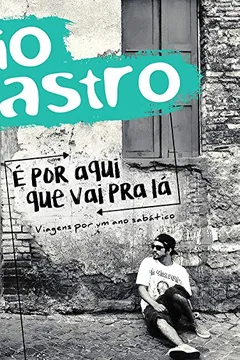 Livro É por Aqui que Vai Pra Lá - Resumo, Resenha, PDF, etc.