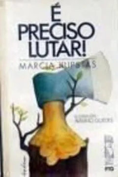 Livro E Preciso Lutar! - Resumo, Resenha, PDF, etc.