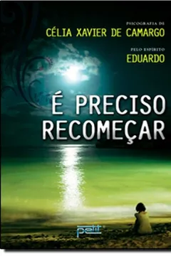 Livro É Preciso Recomeçar - Resumo, Resenha, PDF, etc.