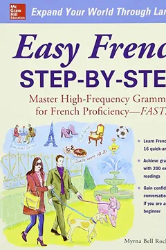 Livro Easy French Step-By-Step: Master High-Frequency Grammar for French Proficiency--Fast! - Resumo, Resenha, PDF, etc.