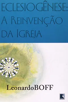 Livro Eclesiogênese. A Reinvenção Da Igreja - Resumo, Resenha, PDF, etc.