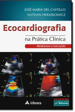 Livro Ecocardiografia na Prática Clínica. Problemas e Soluções - Resumo, Resenha, PDF, etc.
