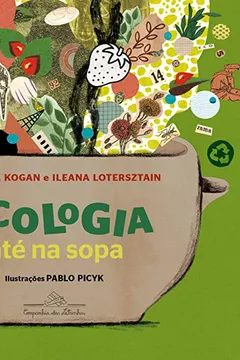 Livro Ecologia até na sopa - Resumo, Resenha, PDF, etc.