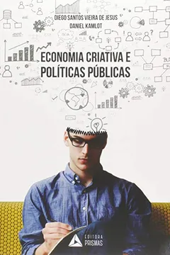 Livro Economia Criativa e Políticas Públicas - Resumo, Resenha, PDF, etc.