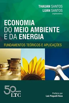 Livro Economia do Meio Ambiente e da Energia - Fundamentos Teóricos e Aplicações - Resumo, Resenha, PDF, etc.