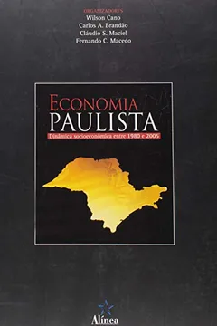 Livro Economia Paulista - Dinâmica Socioeconômica Entre 1980-2005 - Resumo, Resenha, PDF, etc.