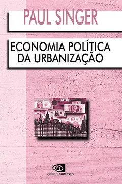 Livro Economia Política da Urbanização - Resumo, Resenha, PDF, etc.