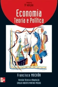 Livro Economia, Teoria e Política - Resumo, Resenha, PDF, etc.