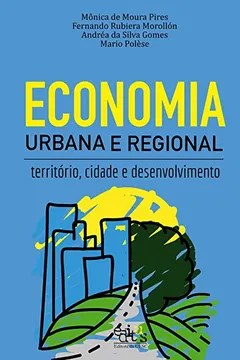 Livro Economia Urbana e Regional: Território, Cidade e Desenvolvimento - Resumo, Resenha, PDF, etc.