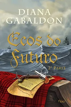 Livro Ecos do Futuro. 2ª Parte - Resumo, Resenha, PDF, etc.