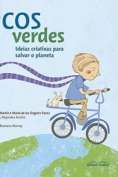 Livro Ecos Verdes. Ideias Criativas Para Salvar o Planeta - Resumo, Resenha, PDF, etc.