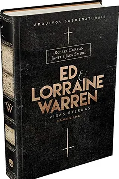 Livro Ed & Lorraine Warren: Vidas Eternas - Resumo, Resenha, PDF, etc.