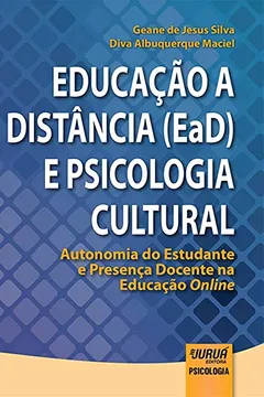 Livro Educação à Distância EAD e Psicologia Cultural. Autonomia do Estudante e Presença Docente na Educação Online - Resumo, Resenha, PDF, etc.