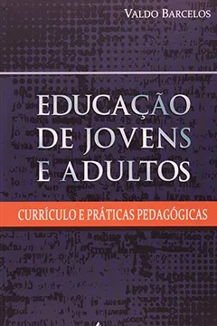 Livro Educação de Jovens e Adultos. Currículo e Práticas Pedagógicas - Resumo, Resenha, PDF, etc.