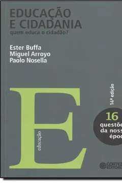 Livro Educação e Cidadania. Quem Educa o Cidadão? - Resumo, Resenha, PDF, etc.