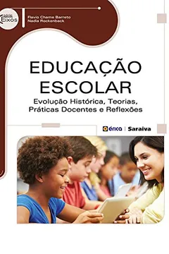 Livro Educação Escolar. Evolução Histórica - Resumo, Resenha, PDF, etc.