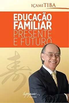 Livro Educação Familiar. Presente e Futuro - Resumo, Resenha, PDF, etc.