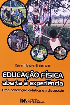 Capa do livro Educação Física Aberta a Experiência. Uma Concepção Didática em Discussão