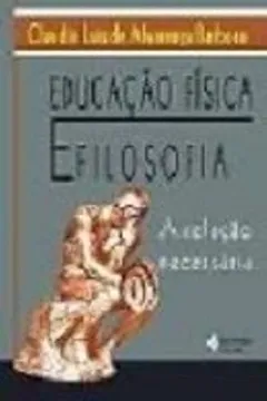 Livro Educação Física e Filosofia. A Relação Necessária - Resumo, Resenha, PDF, etc.