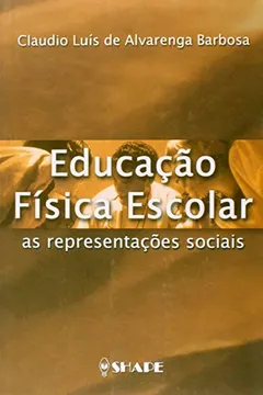 Livro Educação Física Escolar. As Representações Sociais - Resumo, Resenha, PDF, etc.