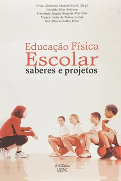 Livro Educação Física Escolar. Saberes e Projetos - Resumo, Resenha, PDF, etc.