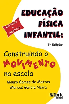 Livro Educação Física Infantil. Construindo o Movimento - Resumo, Resenha, PDF, etc.