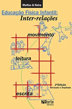 Livro Educação Física Infantil. Inter-relações Movimento Leitura e Escrita - Resumo, Resenha, PDF, etc.