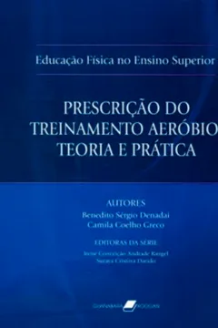 Livro Educação Física No Ensino Superior. Prescrição Do Treinamento Aeróbio - Resumo, Resenha, PDF, etc.
