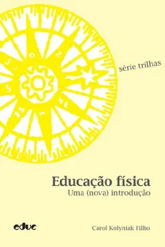 Livro Educação Física. Uma Introdução - Resumo, Resenha, PDF, etc.