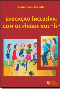 Livro Educação Inclusiva com os Pingos nos "IS" - Resumo, Resenha, PDF, etc.