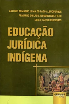 Livro Educação Jurídica Indígena - Resumo, Resenha, PDF, etc.