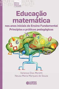 Livro Educação Matemática nos Anos Iniciais do Ensino Fundamental. Princípios e Práticas Pedagógicas - Resumo, Resenha, PDF, etc.