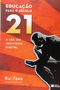 Livro Educação Para o Século 21. A Era do Indivíduo Digital - Resumo, Resenha, PDF, etc.
