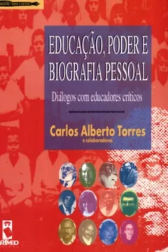 Capa do livro Educação, Poder e Biografia Pessoal. Diálogos com Educadores Críticos