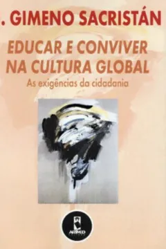 Livro Educar e Conviver na Cultura Global. As Exigências da Cidadania - Resumo, Resenha, PDF, etc.