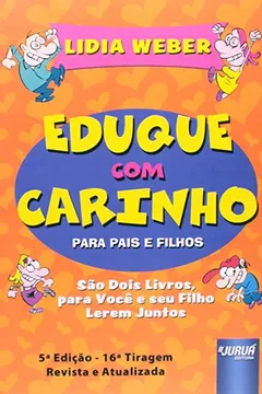 Capa do livro Eduque com Carinho. Para Pais e Filhos - Versão Box Ilustrada