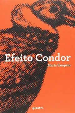 Livro Efeito Condor - Resumo, Resenha, PDF, etc.