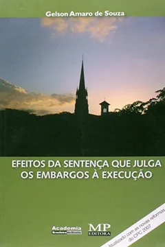 Livro Efeitos Da Sentença Que Julga Os Embargos A Execução - Resumo, Resenha, PDF, etc.