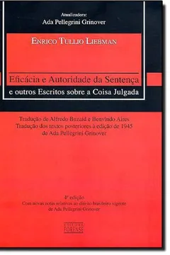 Livro Eficácia e Autoridade da Sentença e Outros Escritos Sobre a Coisa Julgada - Resumo, Resenha, PDF, etc.