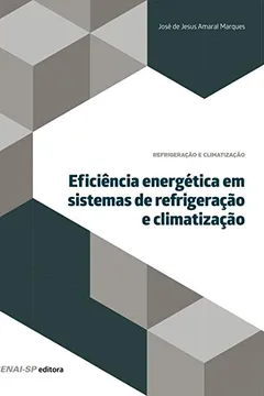 Livro Eficiência Energética em Sistemas de Refrigeração e Climatização - Resumo, Resenha, PDF, etc.