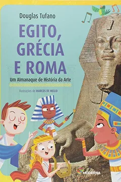 Livro Egito, Grécia e Roma um Almanaque de História da Arte - Resumo, Resenha, PDF, etc.