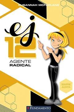 Livro EJ12 Agente Radical. Sempre Alerta - Resumo, Resenha, PDF, etc.